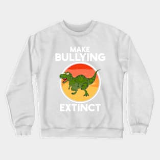 Make Bullying Extinct We Wear Orange For Unity Day Dinosaur Crewneck Sweatshirt